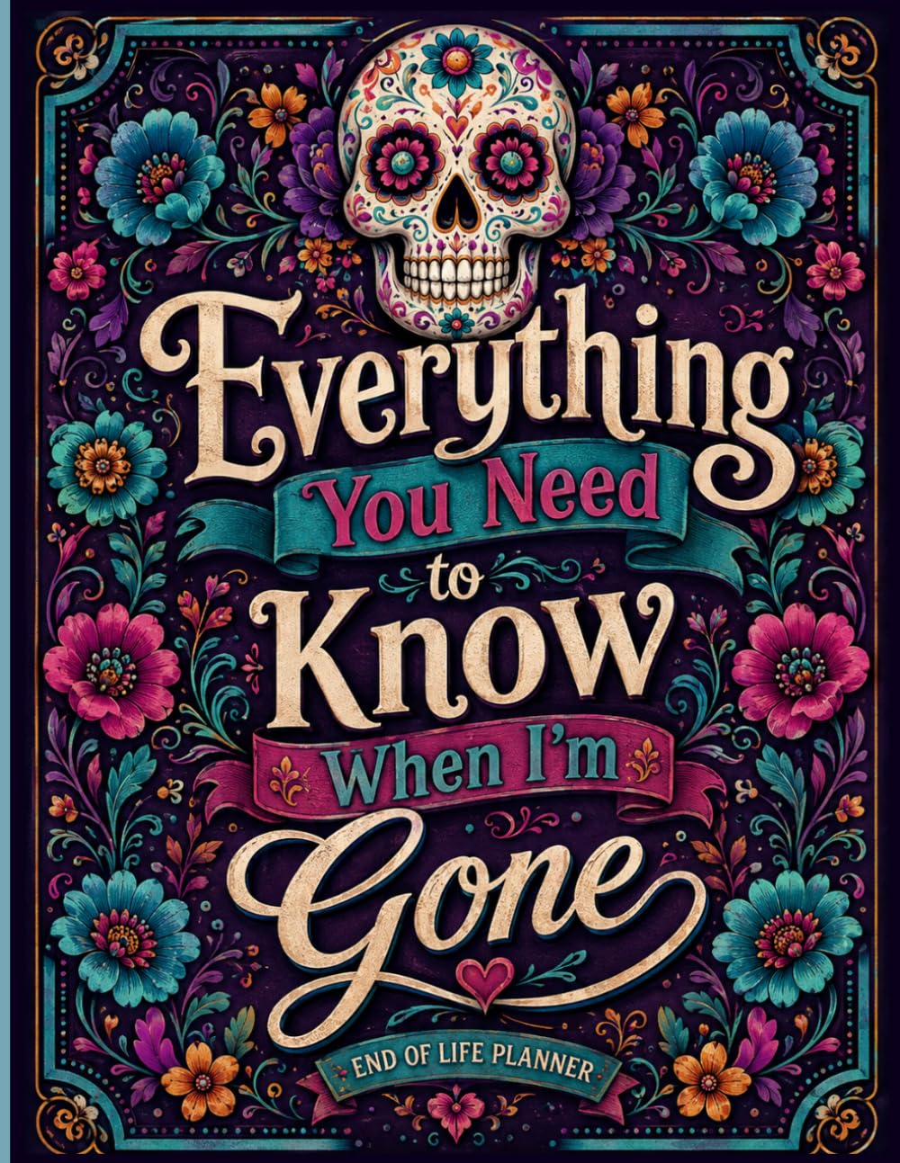 capítulo por capítulo baixar Everything You Need to Know When I'm Gone: Funny End of Life Planner | A Simple Guide for Your Family After You’re Die