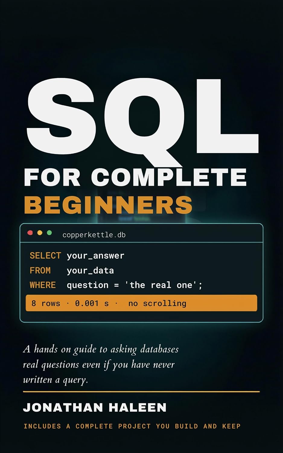 capítulo por capítulo baixar SQL for Complete Beginners: A hands on guide to asking databases real questions, even if you've never written a query. (English Edition)