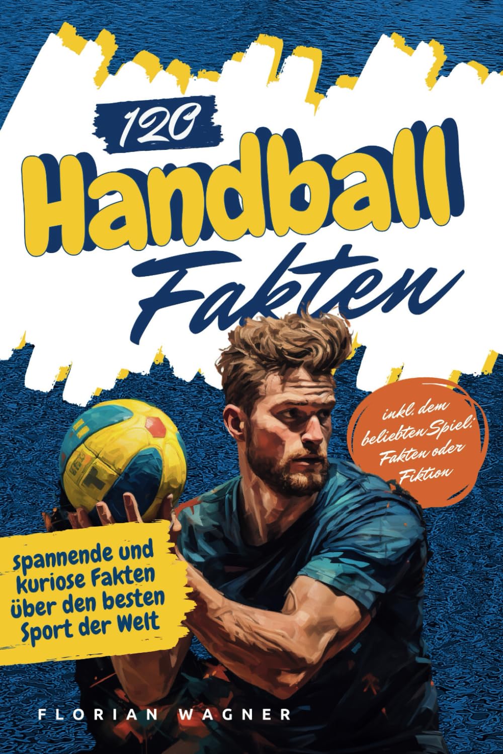 120 Handball Fakten: spannende und kuriose Fakten über den besten Sport der Welt (German Edition) baixar o livro de graça