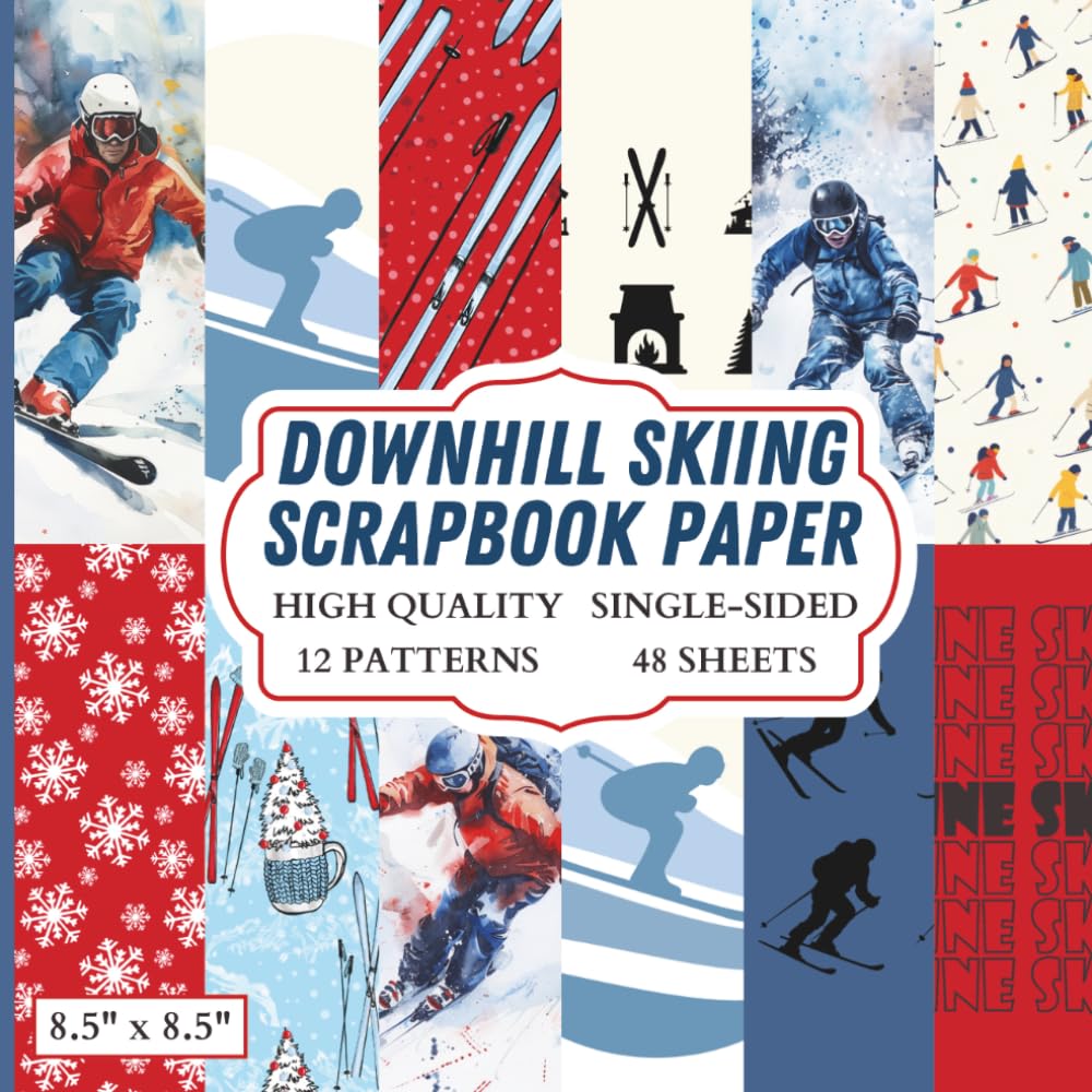 Downhill Skiing Scrapbook Paper: 12 Winter Sports Themed Designs - 48 Single Sided Sheets - High Quality Craft Paper Pad for Artists to Use in Collages, Junk Journals and Art Projects baixar livro de graça