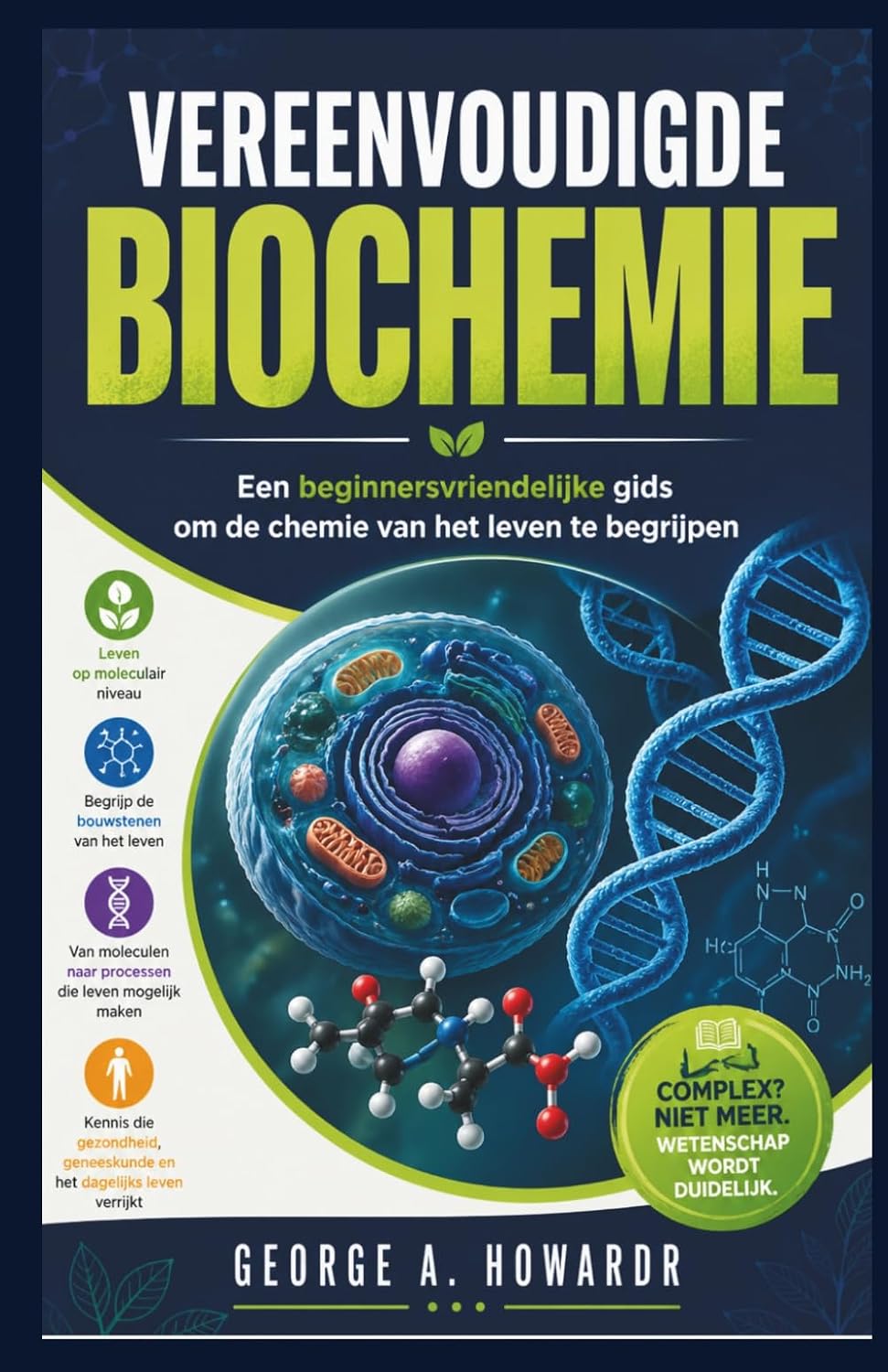 ler totalmente Vereenvoudigde Biochemie: Een beginnersvriendelijke gids om de chemie van het leven te begrijpen