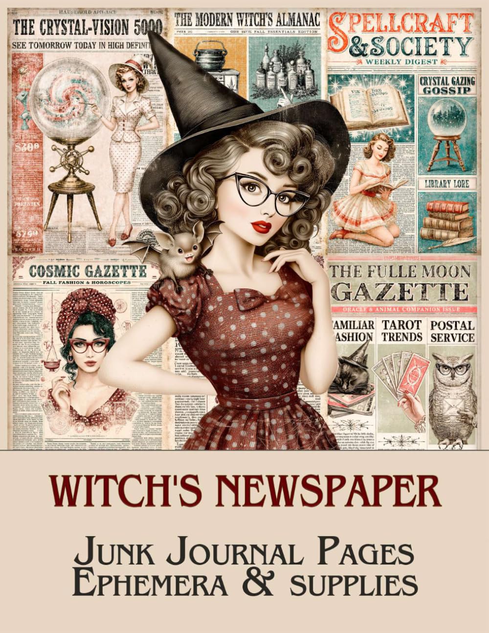 Witch's Newspaper Junk Journal Pages & Supplies: Vintage Gothic Ephemera & Spooky Gazette for Cut-Out and Collage baixar o livro de graça