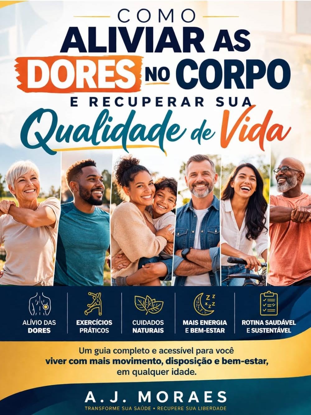 capítulo por capítulo baixar Como Aliviar as Dores no Corpo e Recuperar sua Qualidade de Vida: Um guia completo com hábitos, exercícios e cuidados naturais para aliviar dores e retomar sua rotina