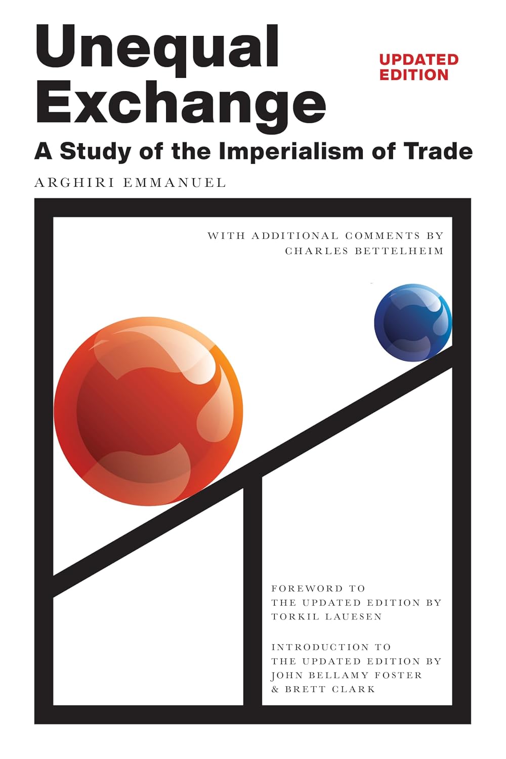 Unequal Exchange: A Study of the Imperialism of Trade (Updated Edition)