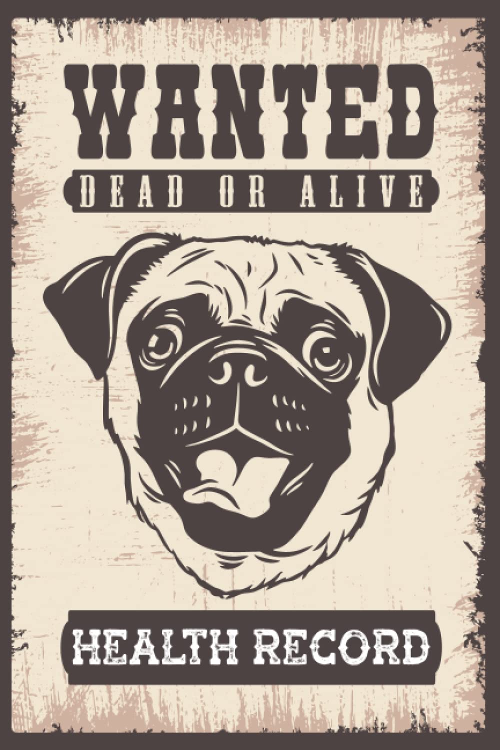 capítulo por capítulo baixar Wanted Dead Or Alive: Health Record & Medical Organizer Notebook Journal for Pug Owners |Veterinary Visits tracker| Immunization History|Pet Medical... Booklet, Vaccine Record Book For Pet Dogs