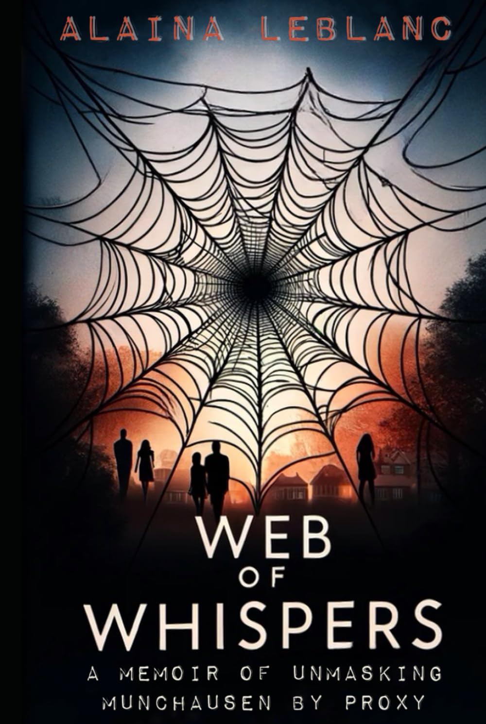Web Of Whispers: A Memoir of Unmasking Munchausen by Proxy baixar o livro de graça