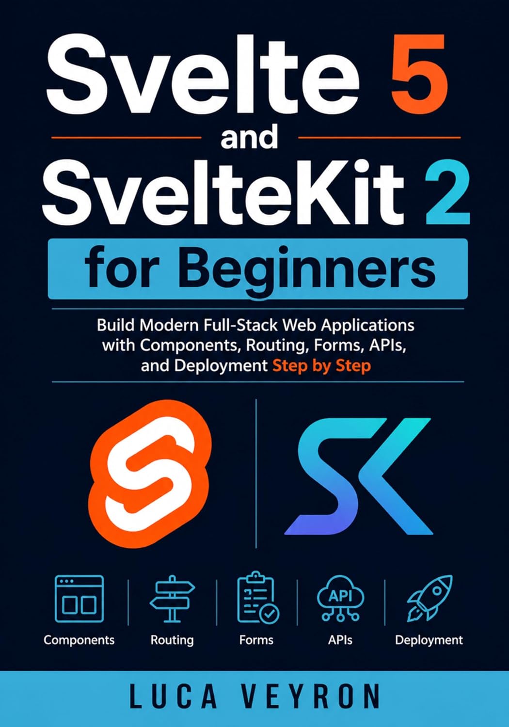 capítulo por capítulo baixar Svelte 5 and SvelteKit 2 for Beginners: Build Modern Full-Stack Web Applications with Components, Routing, Forms, APIs, and Deployment Step by Step (English Edition)