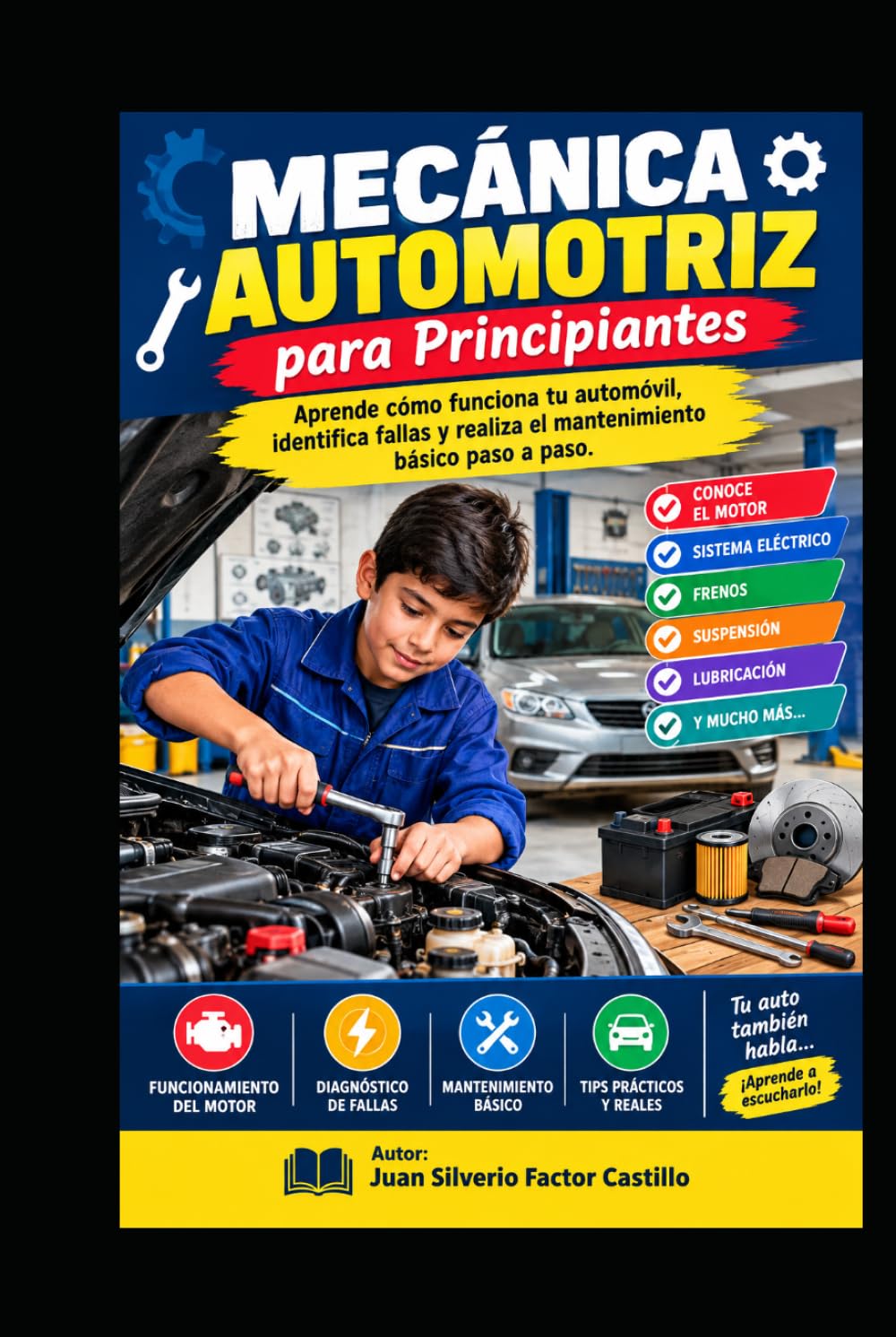 capítulo por capítulo baixar Mecánica Automotriz para Principiantes: Aprende cómo funciona tu automóvil, identifica fallas y realiza el mantenimiento básico paso a paso (Spanish Edition)