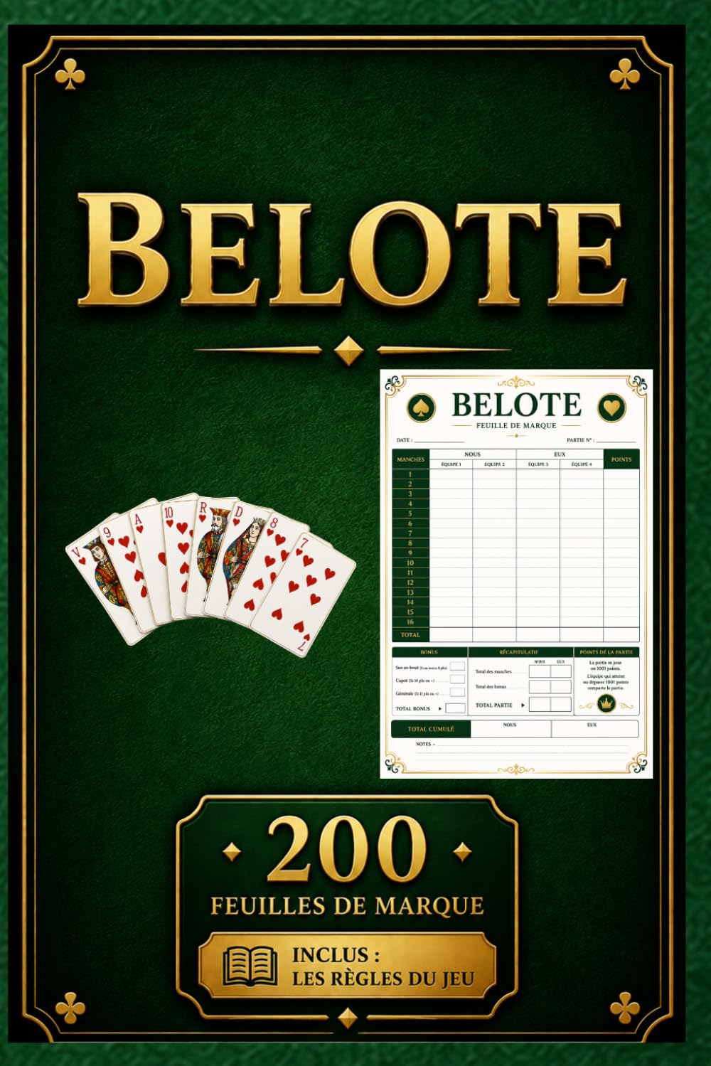 ler totalmente Belote - 200 feuilles de marque: Edition "Premium" | Cahier de feuilles de marque pour garder une trace de toutes vos parties | Cadeau idéal pour joueurs amateurs ou confirmés (French Edition)