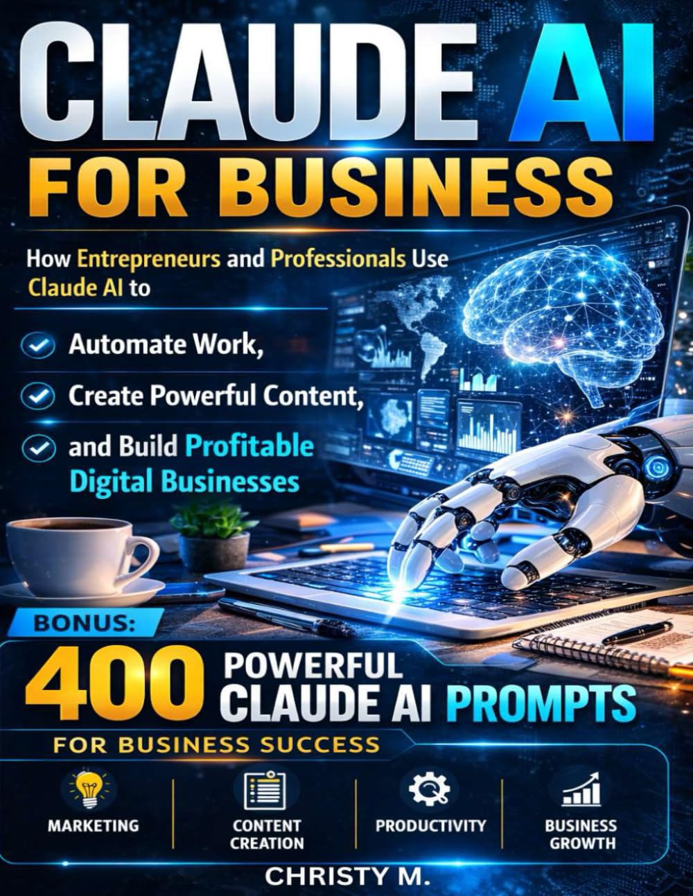 Claude AI for Business: How Entrepreneurs and Professionals Use Claude AI to Automate Work, Create Powerful Content, and Build Profitable Digital Businesses (The Claude AI Mastery Series) baixar livro de graça