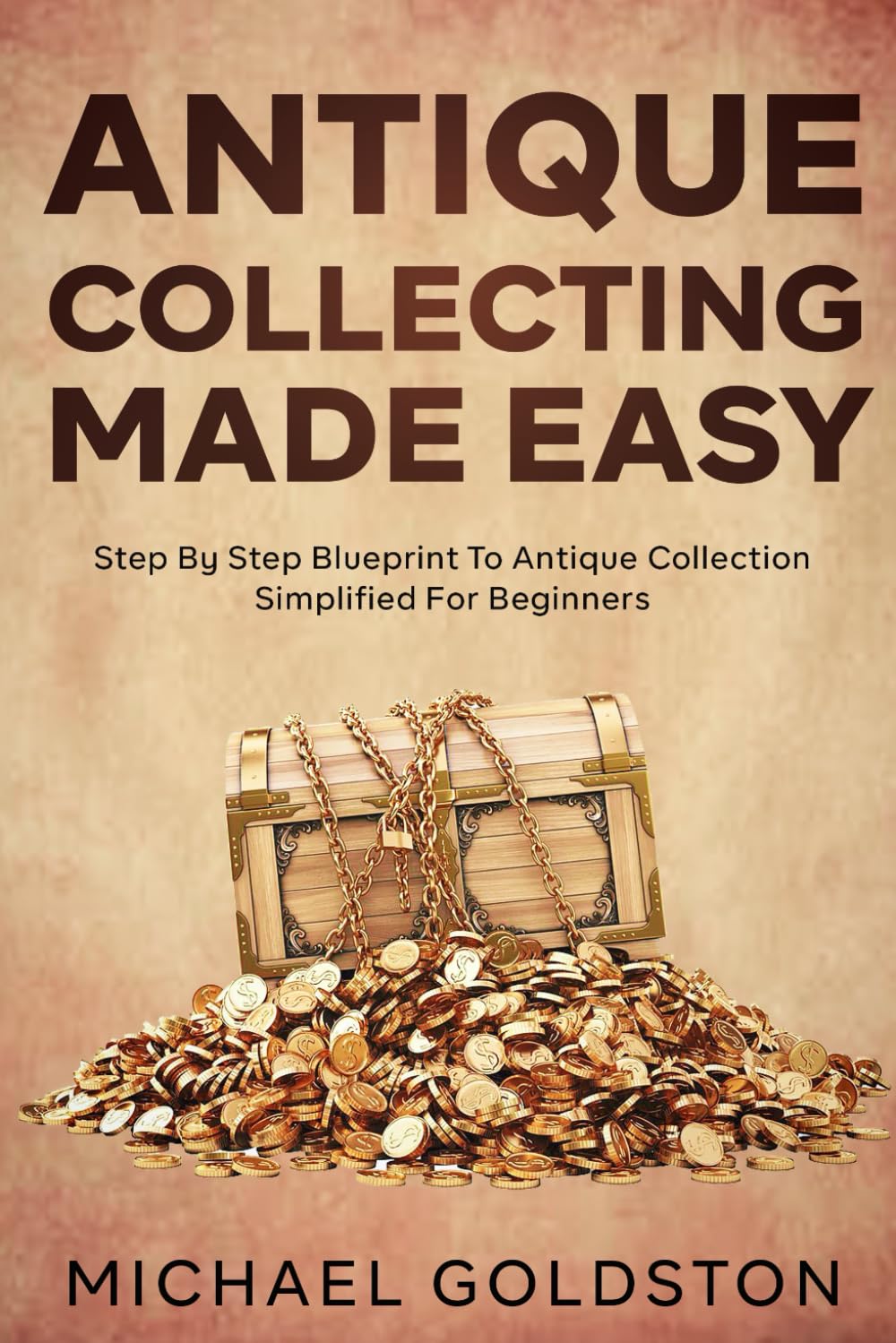 ler totalmente Antique Collecting Made Easy: Step By Step Blueprint to Antique Collection Simplified for Beginners