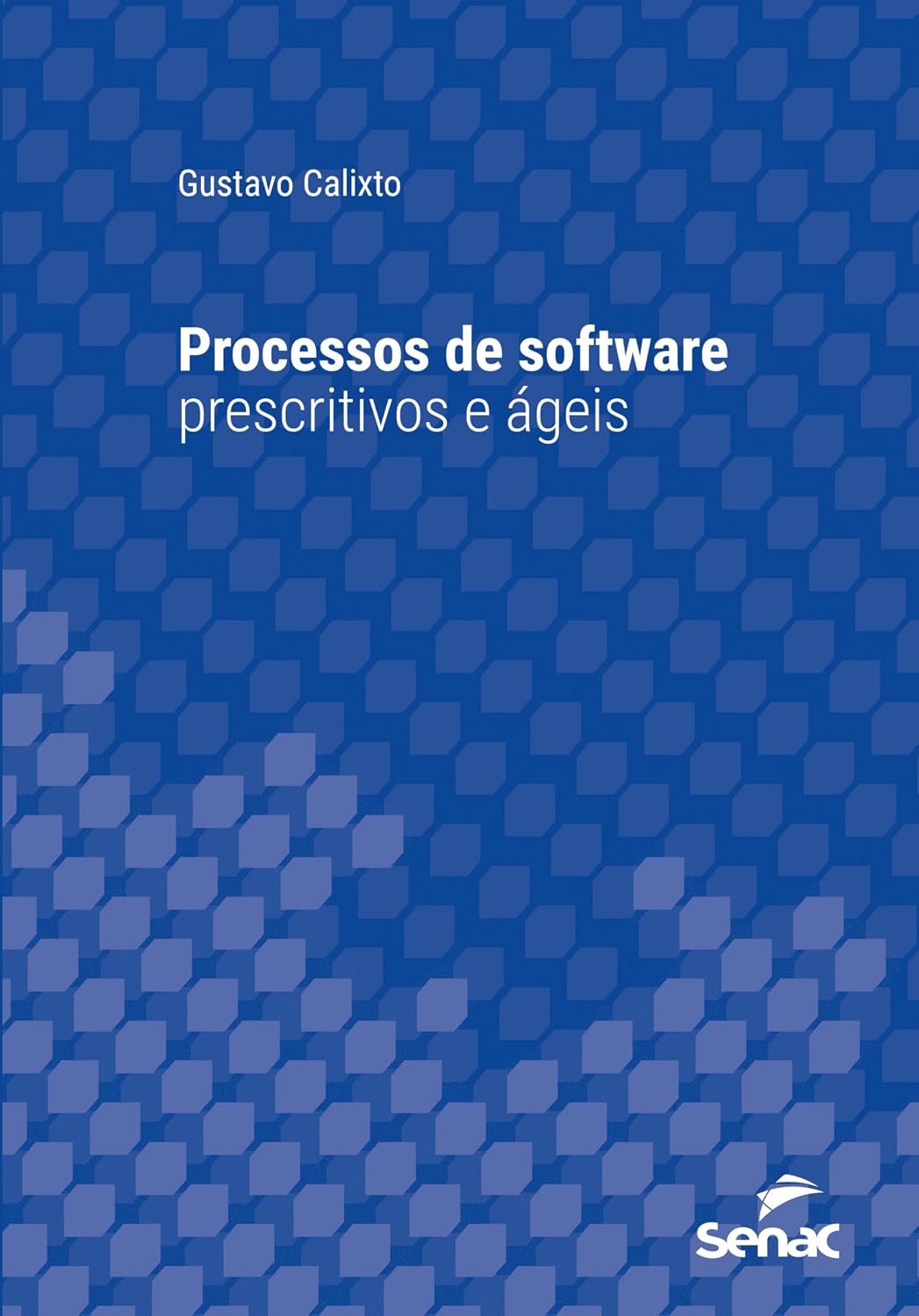 Processos de software prescritivos e ágeis (Série Universitária)
