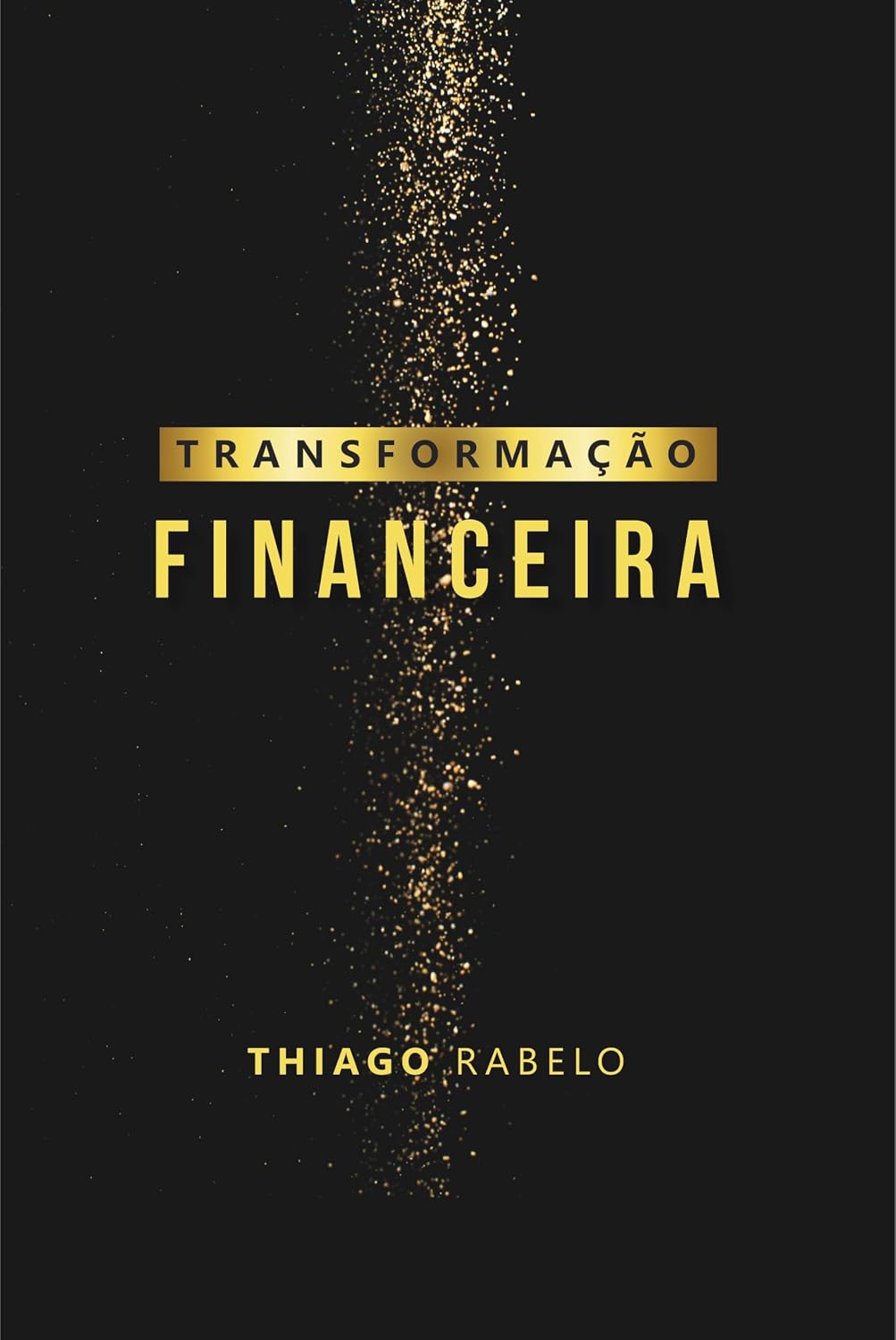 Transformação Financeira: Dicas práticas para prosperidade sem limites baixar o livro de graça