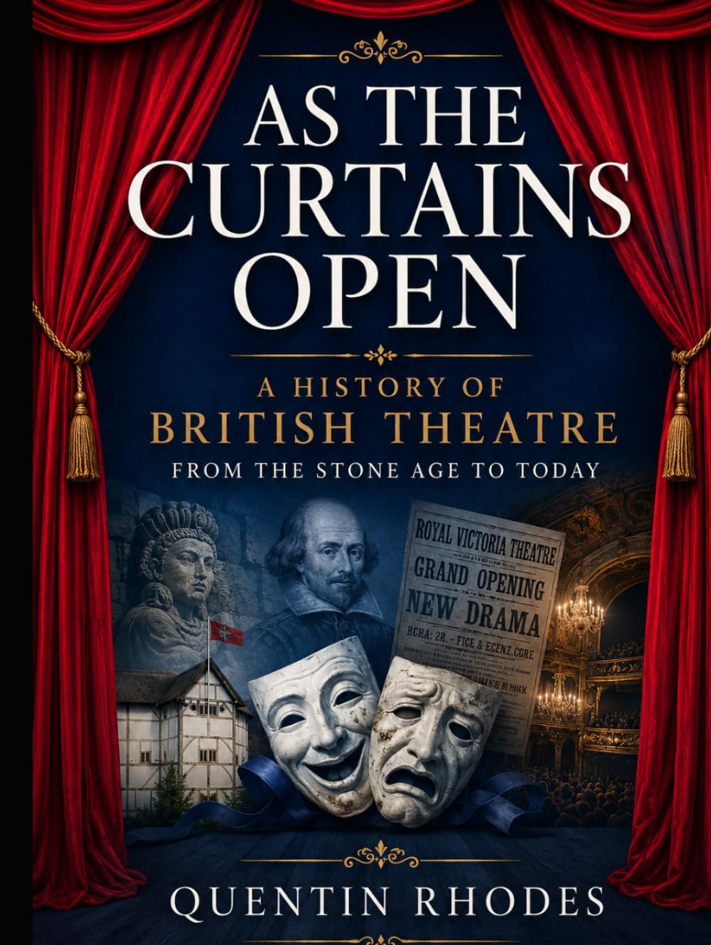 ler totalmente As the Curtain Opens: A History of British Theatre from the Stone Age to Today (The Golden Age of Entertainment)
