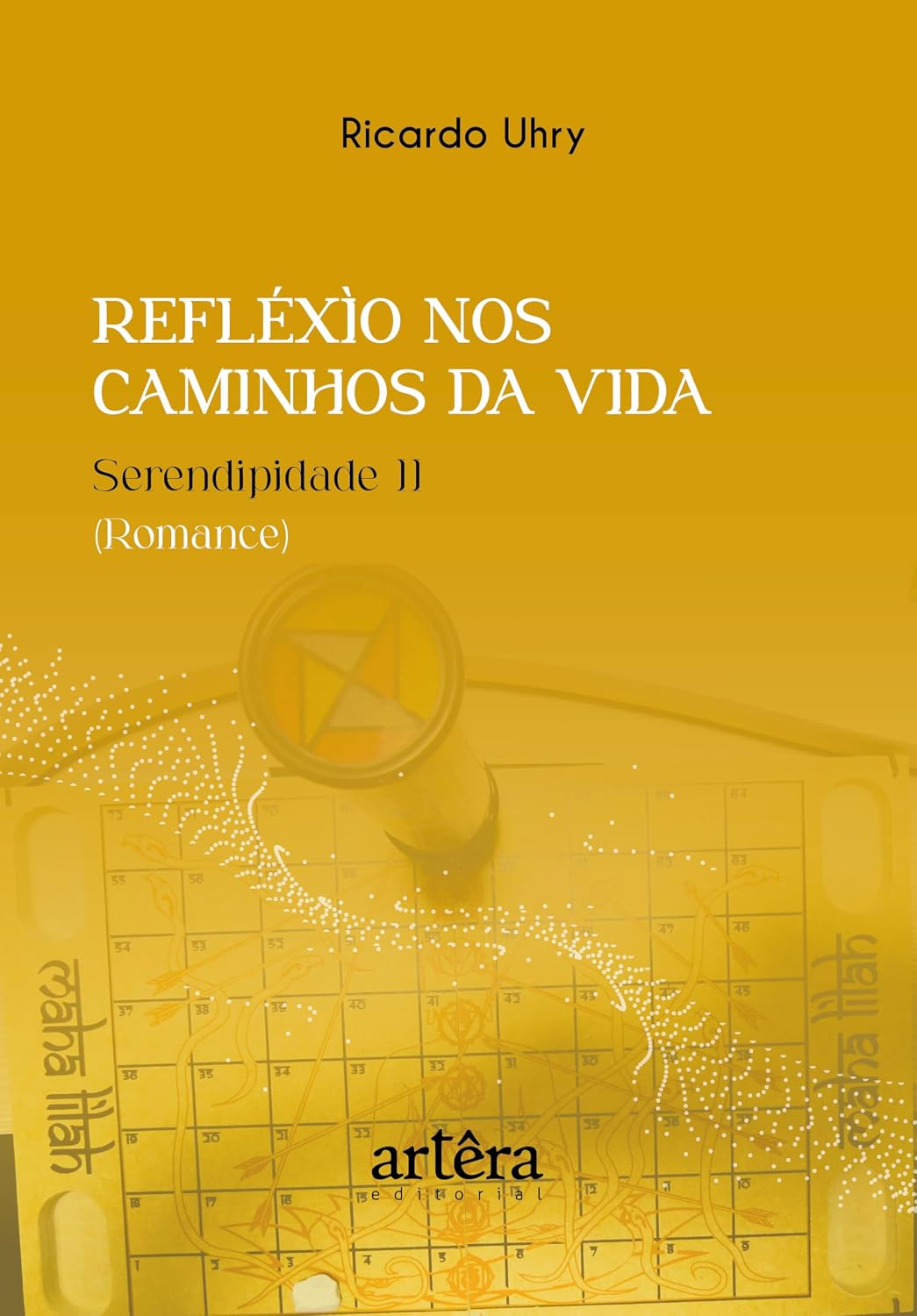 ler totalmente Refléxìo nos Caminhos da Vida: Serendipidade II (romance)