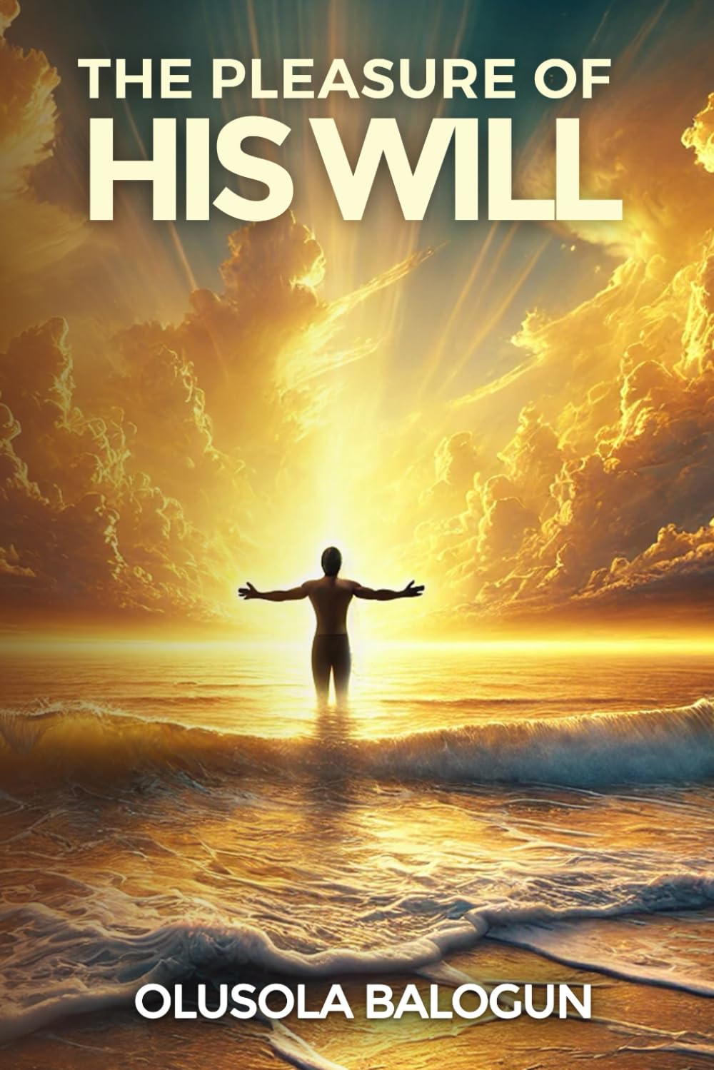 The Pleasure of His Will