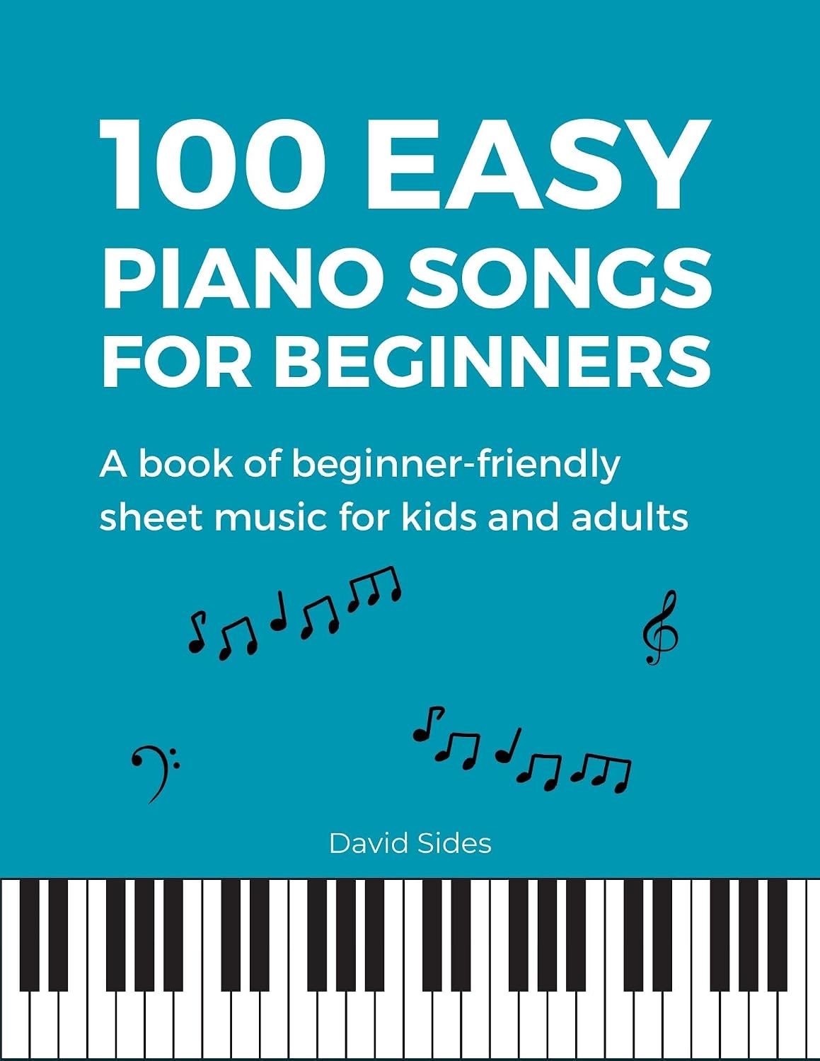 ler totalmente 100 Easy Piano Songs for Beginners: A Book of Beginner-Friendly Sheet Music for Kids and Adults | 100 Songs (Beginner Piano Book) (English Edition)