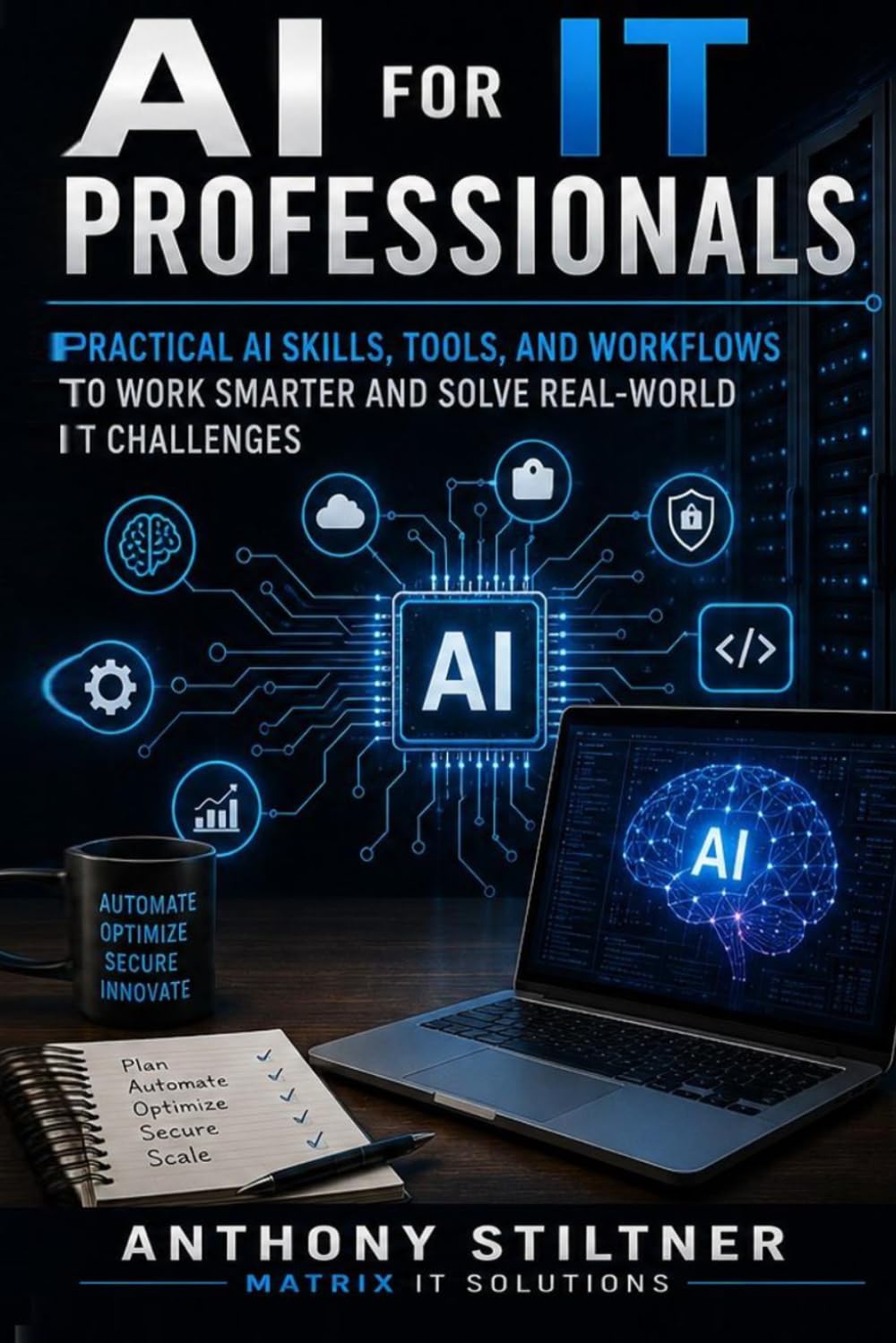 capítulo por capítulo baixar AI FOR IT PROFESSIONALS: Practical Ways to Use Artificial Intelligence to Troubleshoot, Automate, Secure, Document, and Work Smarter