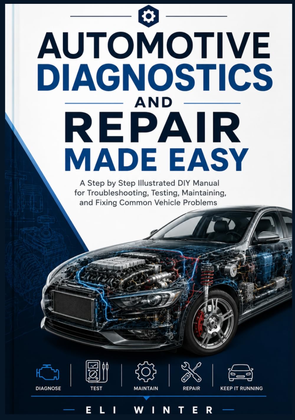 capítulo por capítulo baixar Automotive Diagnostics and Repair Made Easy: A Step by Step Illustrated DIY Manual for Troubleshooting, Testing, Maintaining, and Fixing Common Vehicle Problems