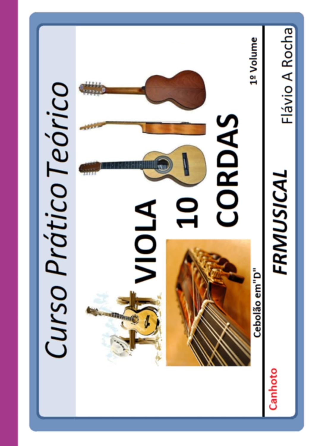 Curso Prático Teórico Viola De 10 Em D [não Destro/canhoto]1º Volume baixar livro de graça