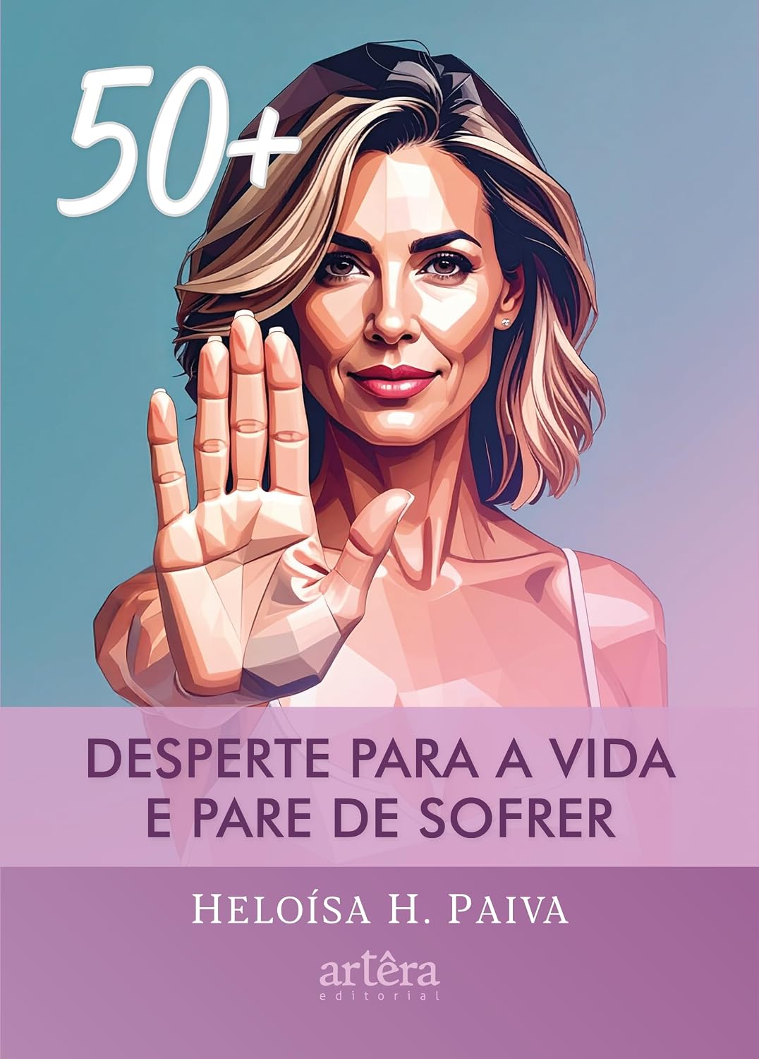 ler totalmente 50+: Desperte para a Vida e Pare de Sofrer