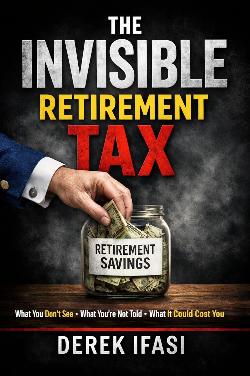 capítulo por capítulo baixar THE INVISIBLE RETIREMENT TAX: How Washington Is Targeting Your Retirement Income (English Edition)