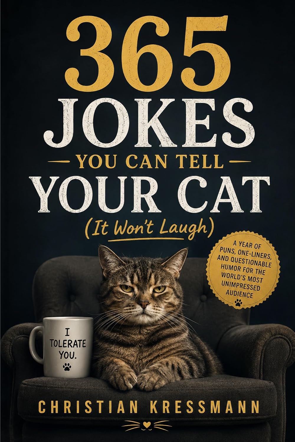 365 Jokes You Can Tell Your Cat (It Won't Laugh): The Perfect Gift for Cat Lovers — Funny Cat Puns, Daily One-Liners & Clean Humor (365 Jokes Series -... Every Personal Background) (English Edition) baixar livro de graça