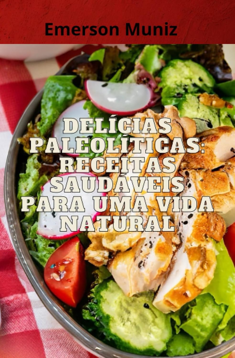 Delícias Paleolíticas: Receitas Saudáveis para uma Vida Natural (Portuguese Edition) baixar livro de graça