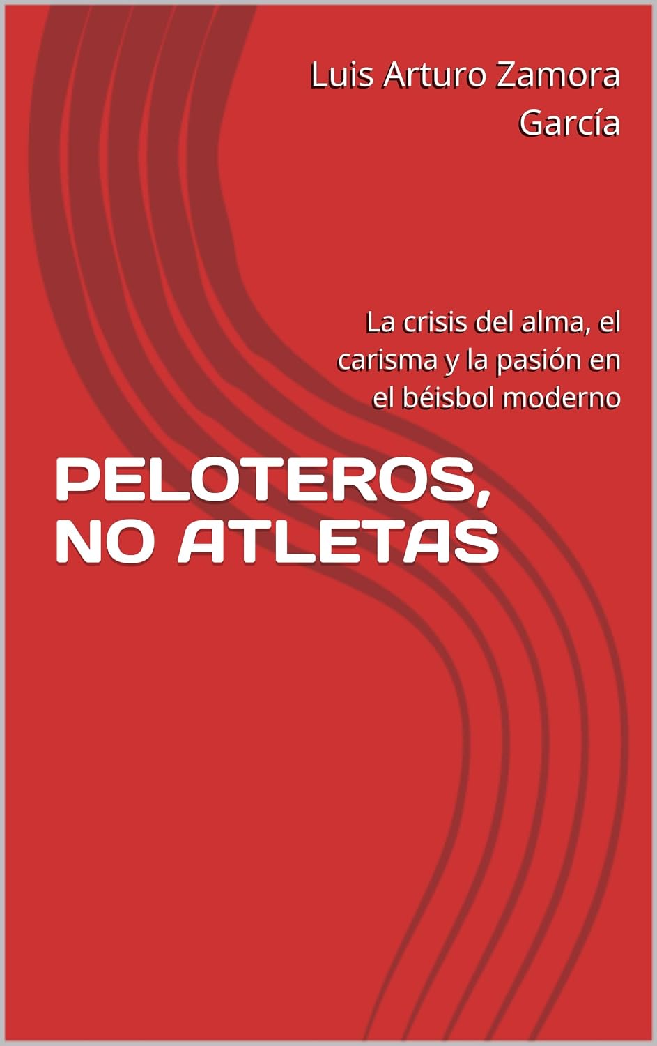 PELOTEROS, NO ATLETAS: La crisis del alma, el carisma y la pasión en el béisbol moderno (Spanish Edition) baixar o livro de graça