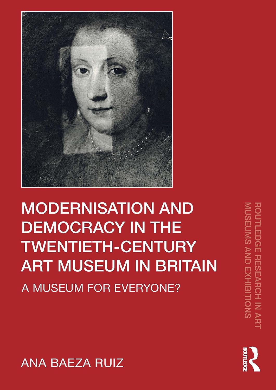 ler totalmente Modernisation and Democracy in the Twentieth-Century Art Museum in Britain: A Museum for Everyone? (Routledge Research in Art Museums and Exhibitions) (English Edition)