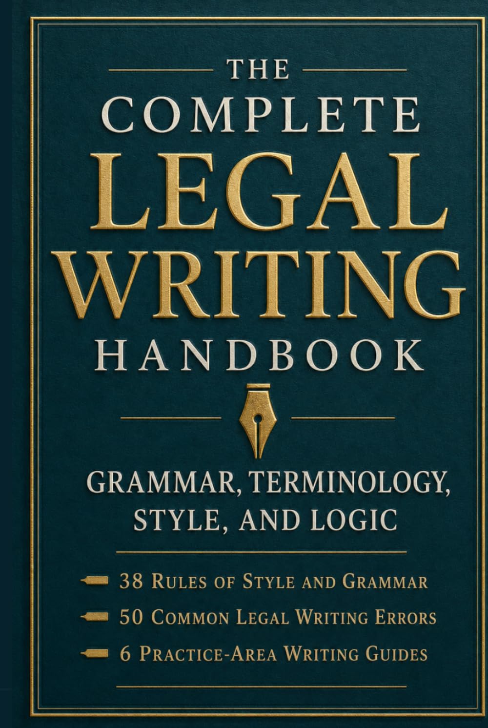 ler totalmente The Complete Legal Writing Handbook: Grammar, Terminology, Style, and Logic - 38 Rules, 50 Common Errors, and Practice-Area Guides for Law Students & Attorneys