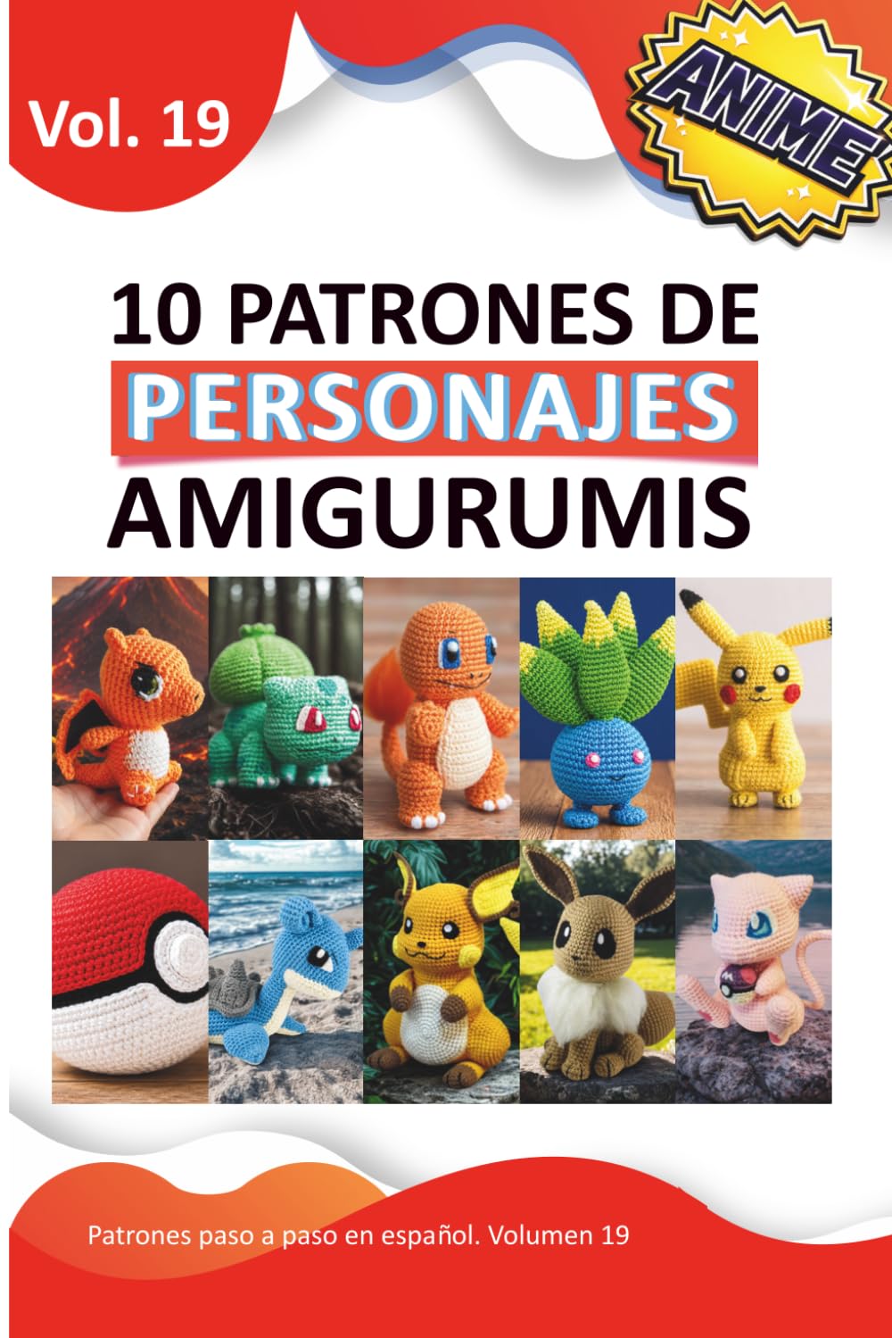 ler totalmente Patrones de amigurumis en español: Amigurumis muñecos de crochet con 10 patrones exclusivos inspirados en personajes de anime famosos (Libros de Patrones Amigurumis en español) (Spanish Edition)