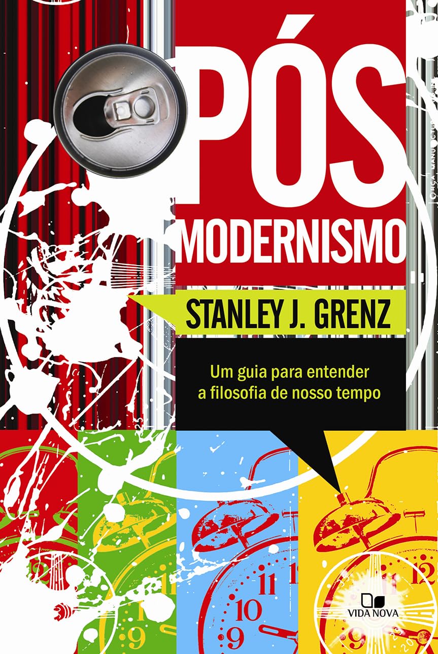 Pós-modernismo: um guia para entender a filosofia do nosso tempo - 2ª edição