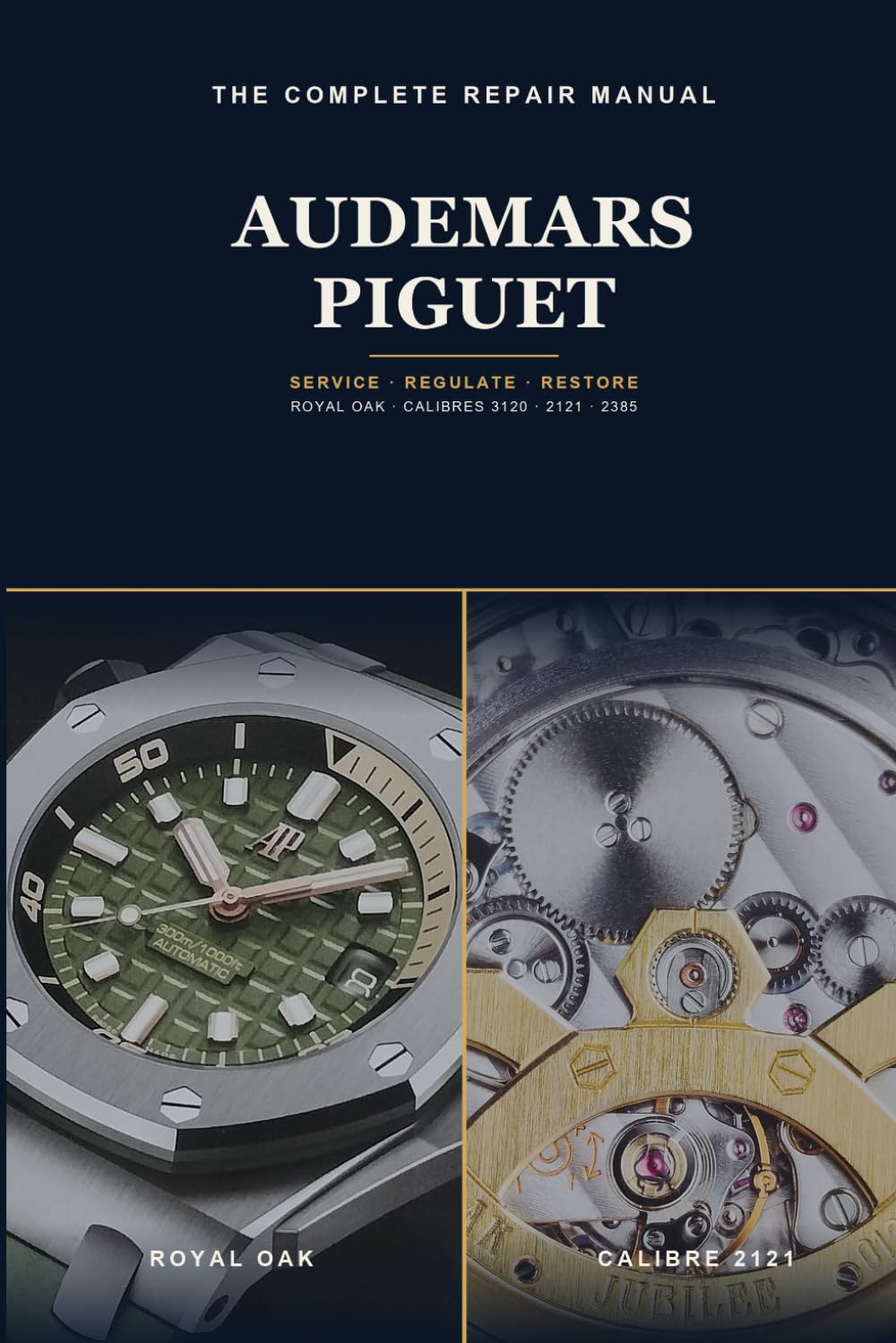 capítulo por capítulo baixar The Complete Audemars Piguet Repair Manual: Mechanisms, Servicing and Restoration of the Royal Oak — Calibres 2121, 3120, 2385 and Grand Complications, Step by Step