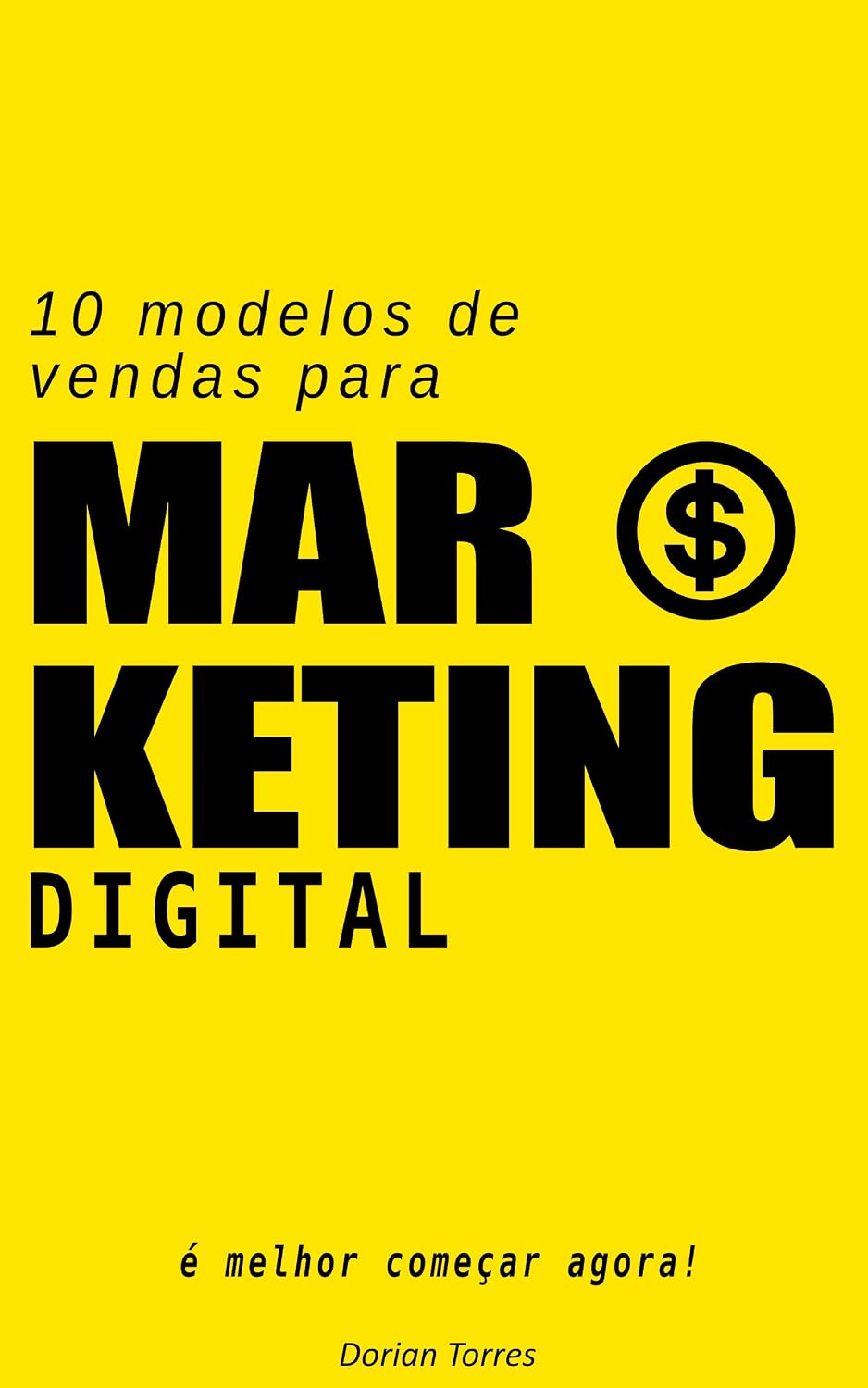 10 Modelos de Vendas para Marketing Digital: É melhor começar agora! baixar livro de graça