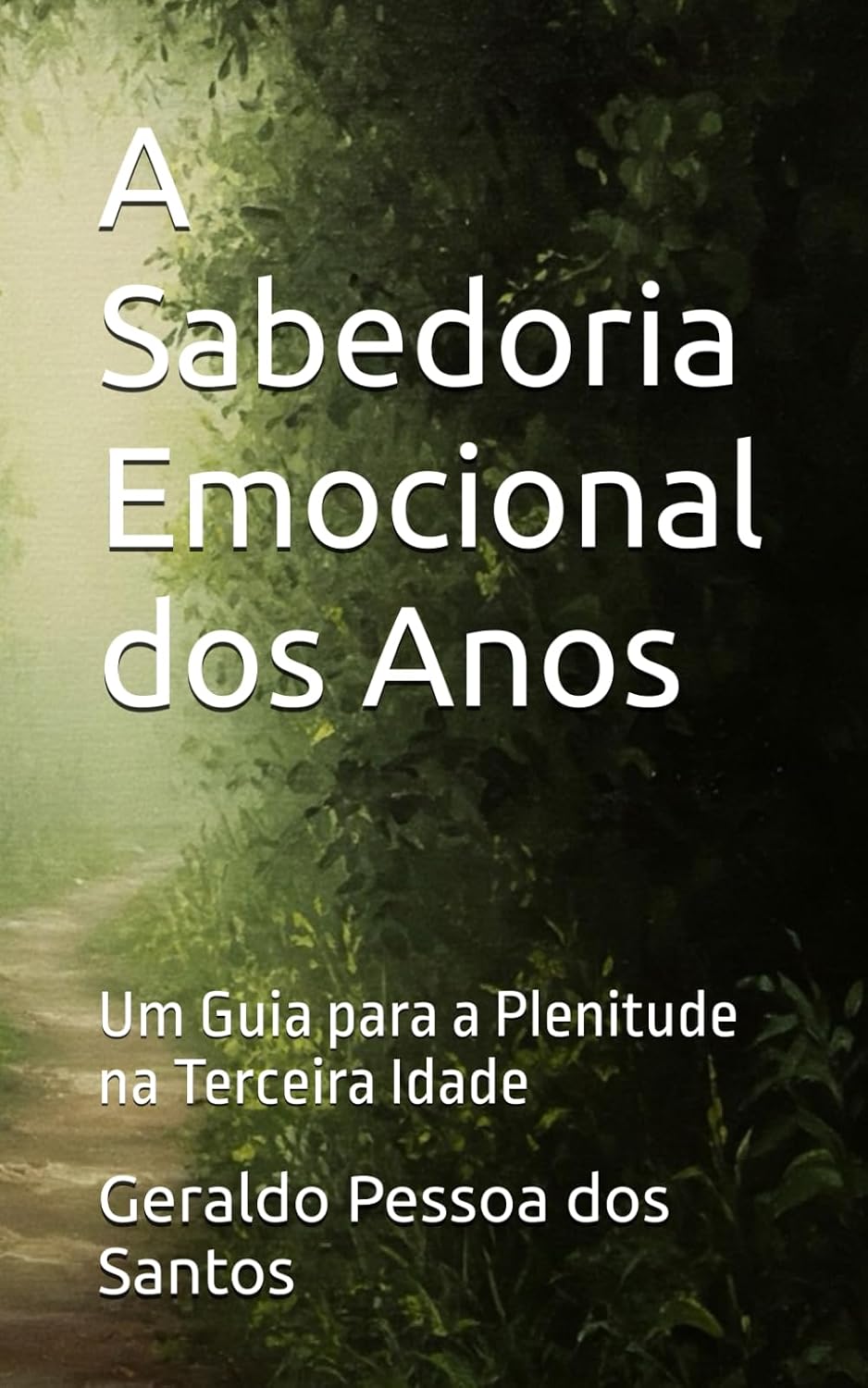 A Sabedoria Emocional dos Anos: Um Guia para a Plenitude na Terceira Idade (Portuguese Edition) baixar livro de graça