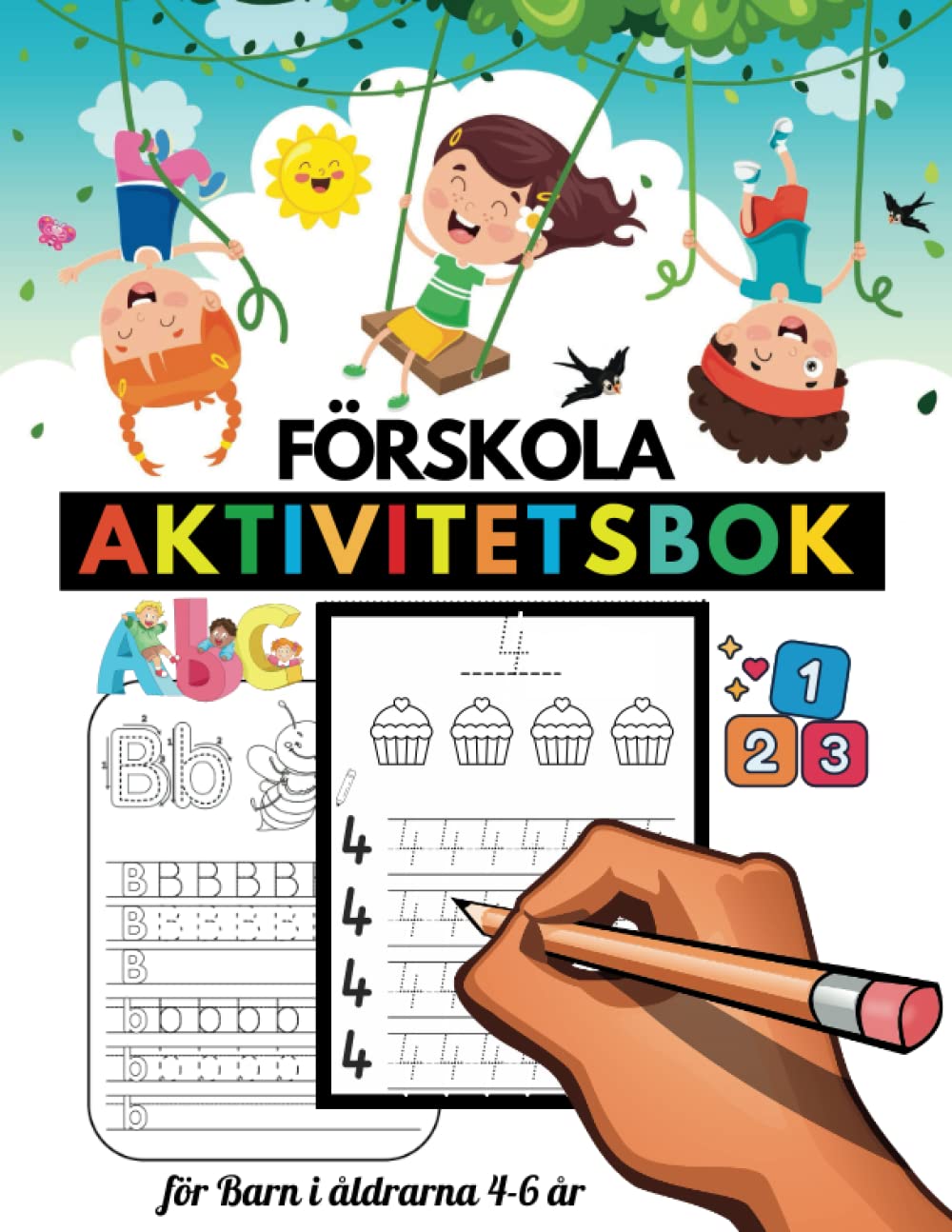 Förskola Aktivitetsbok För Barn i åldrarna 4-6 år: Alfabetet, Siffror, Former och Målarbok (Swedish Edition) baixar o livro de graça