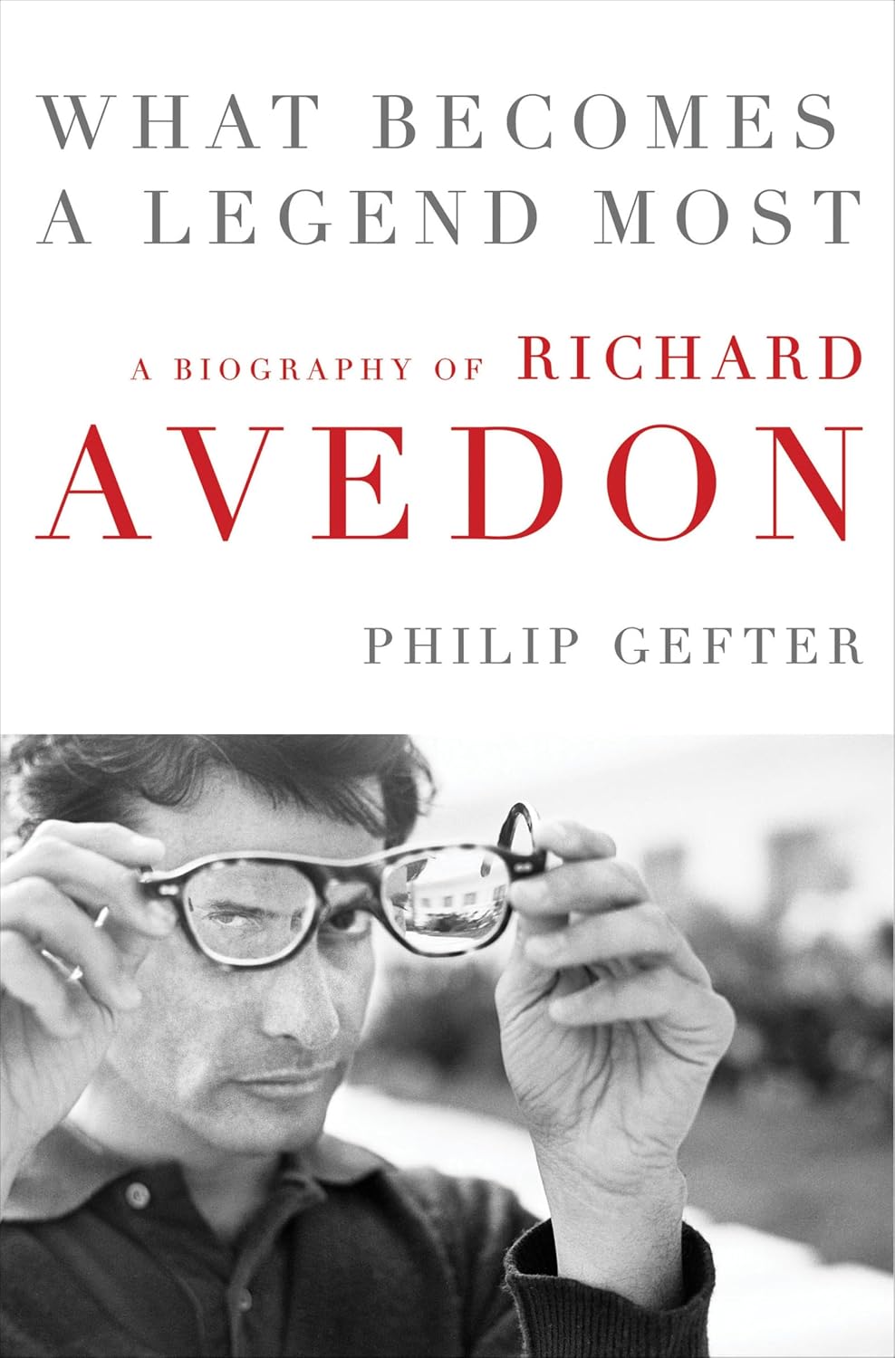 What Becomes a Legend Most: A Biography of Richard Avedon (English Edition) baixar o livro de graça