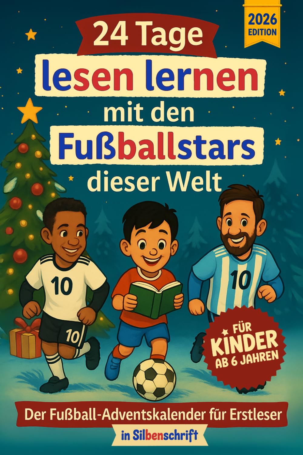 Fußball Adventskalender für Erstleser - 24 Tage lesen lernen mit den Fußballstars der Welt - Perfektes Geschenk zum Advent für Kinder ab 6 Jahren - in Silbenschrift (German Edition) baixar o livro de graça