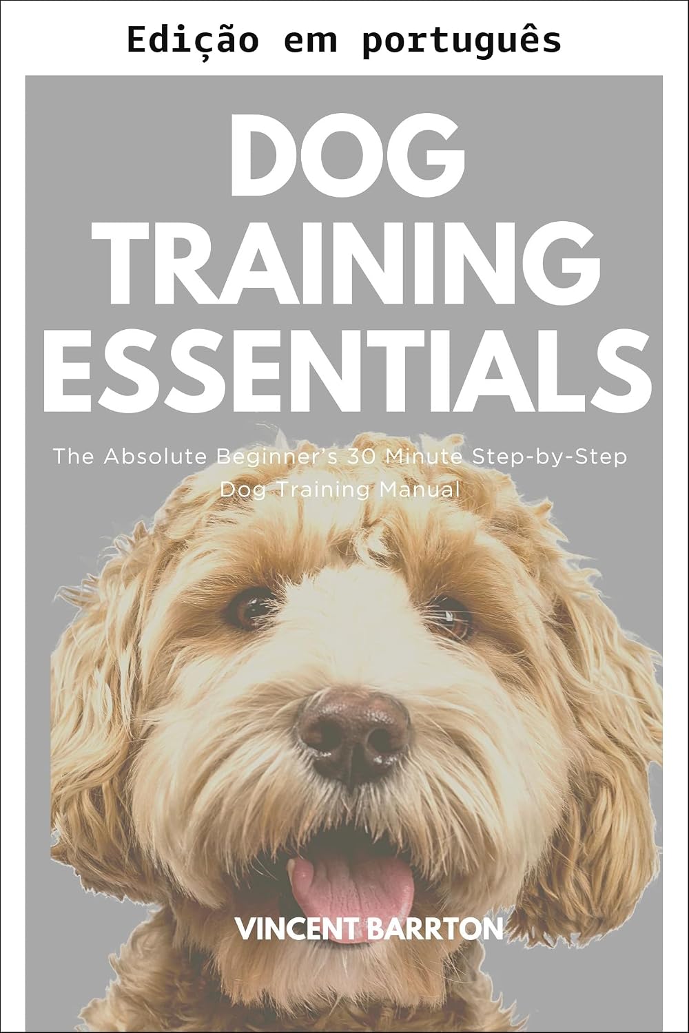 ler totalmente Fundamentos do treinamento canino: o manual passo a passo de 30 minutos para iniciantes absolutos