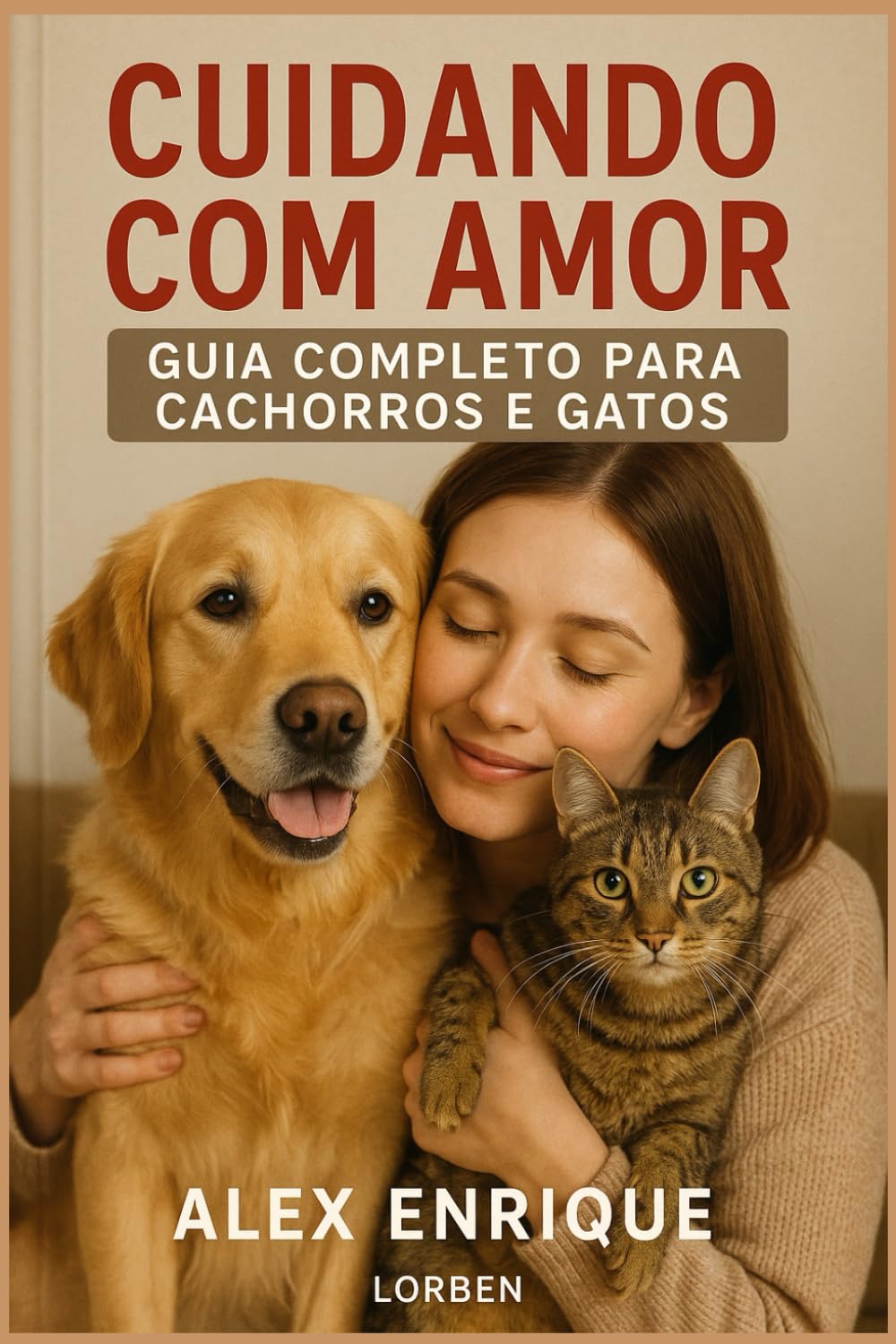 ler totalmente Cuidando com Amor: Guia Completo para Cachorros e Gatos (Portuguese Edition)