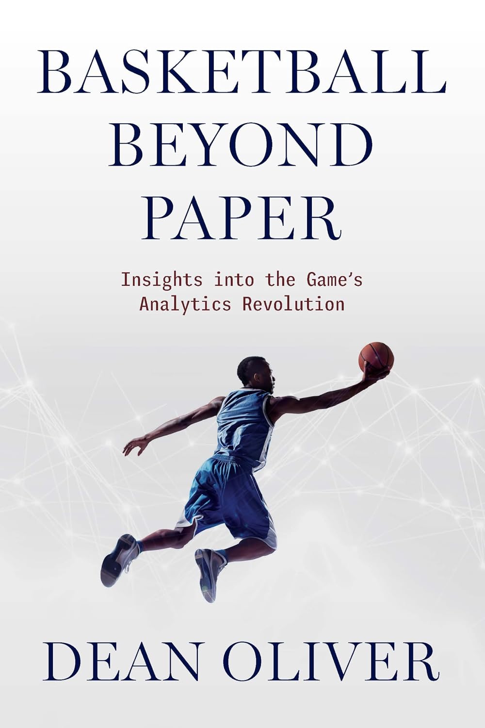 Basketball beyond Paper: Insights into the Game's Analytics Revolution (English Edition) baixar livro de graça