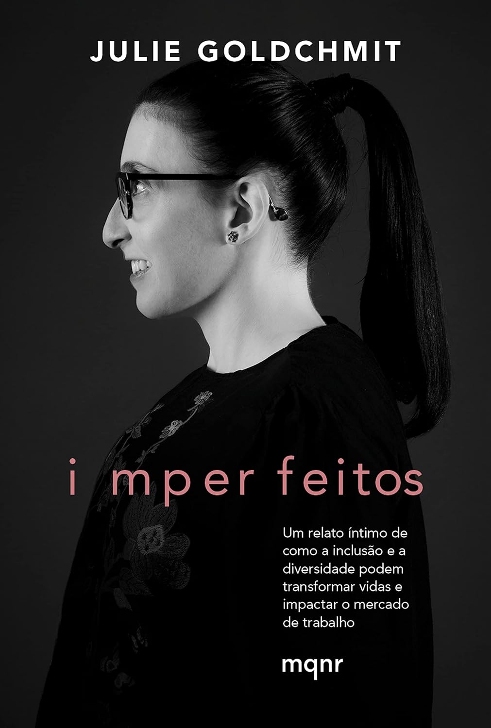 capítulo por capítulo baixar Imperfeitos: Um relato íntimo de como a inclusão e a diversidade podem transformar vidas e impactar o mercado de trabalho