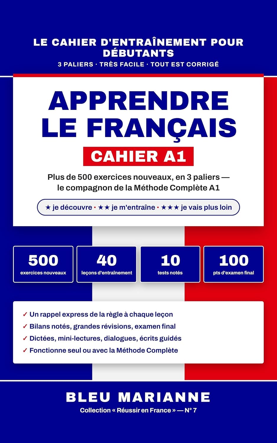 capítulo por capítulo baixar Apprendre le Français: Cahier d'Exercices A1: Plus de 500 Exercices Nouveaux en 3 Paliers avec Tous les Corrigés, Bilans Notés et Examen Final — le Compagnon... (Réussir en France) (French Edition)
