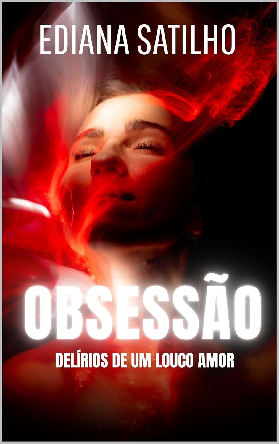OBSESSÃO: DELÍRIOS DE UM LOUCO AMOR baixar o livro de graça