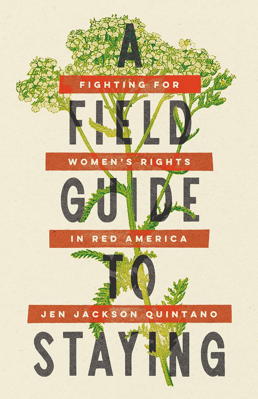 ler totalmente A Field Guide to Staying: Fighting for Women's Rights in Red America