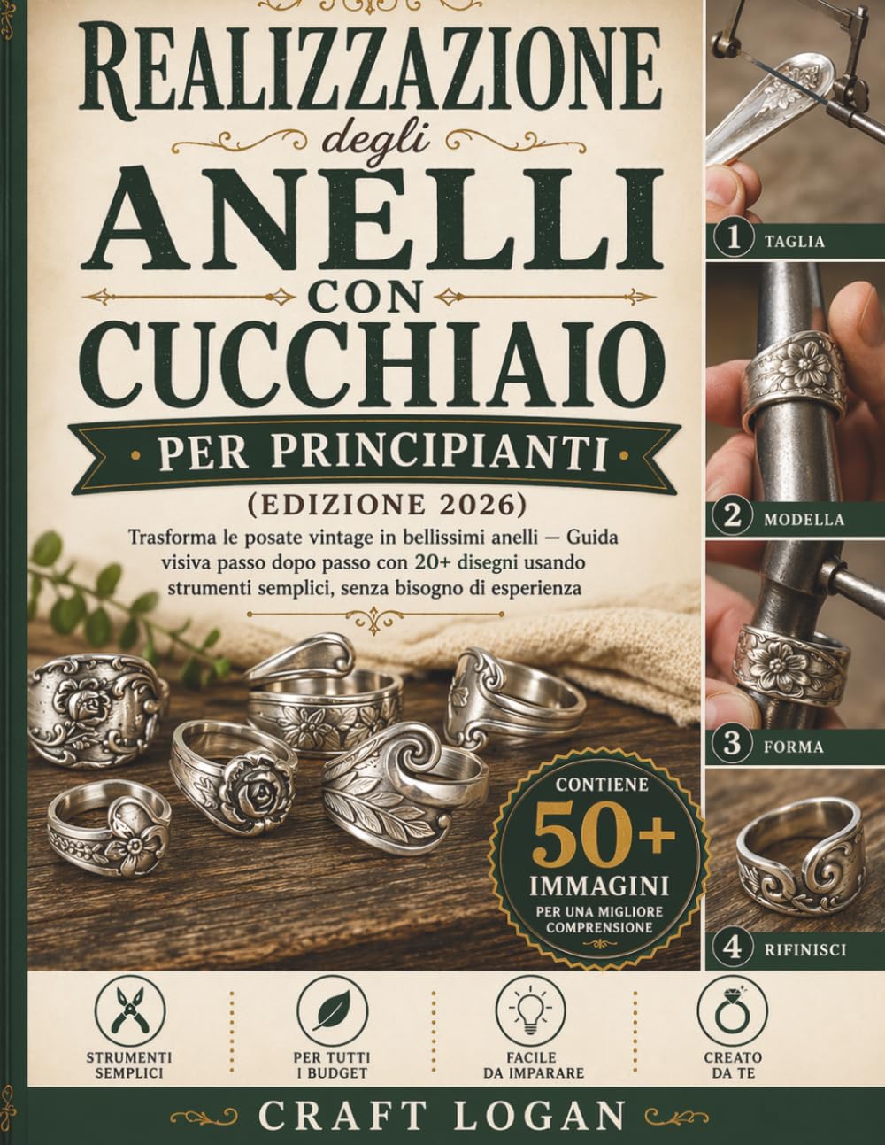 ler totalmente Realizzazione degli anelli con cucchiaio per principianti (Edizione 2026): Trasforma le posate vintage in bellissimi anelli - Guida visiva passo dopo... semplici, senza bisogno di esperienza