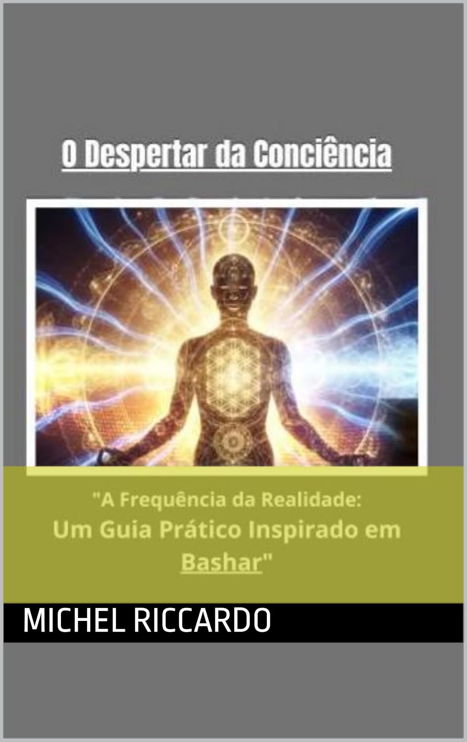capítulo por capítulo baixar O Despertar da Conciência: A Frequência da Realidade: Um Guia Prático Inspirado em Bashar