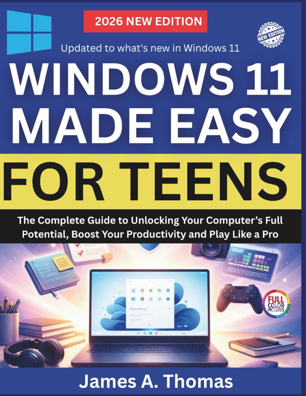 WINDOWS 11 MADE EASY FOR TEENS: The Complete Guide to Unlocking Your Computer’s Full Potential, Boost Your Productivity and Play Like a Pro baixar livro de graça