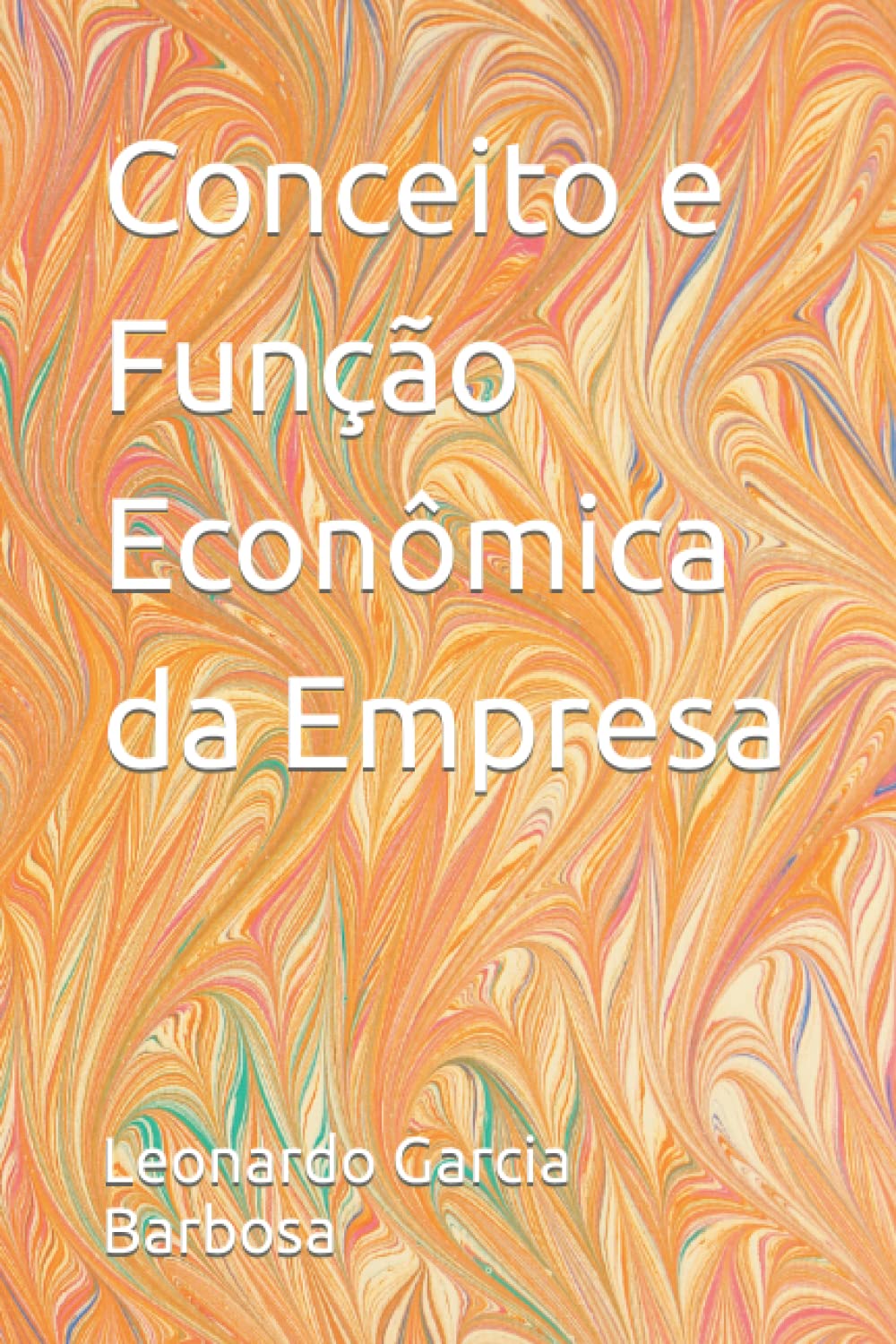 Conceito e Função Econômica da Empresa (Portuguese Edition)
